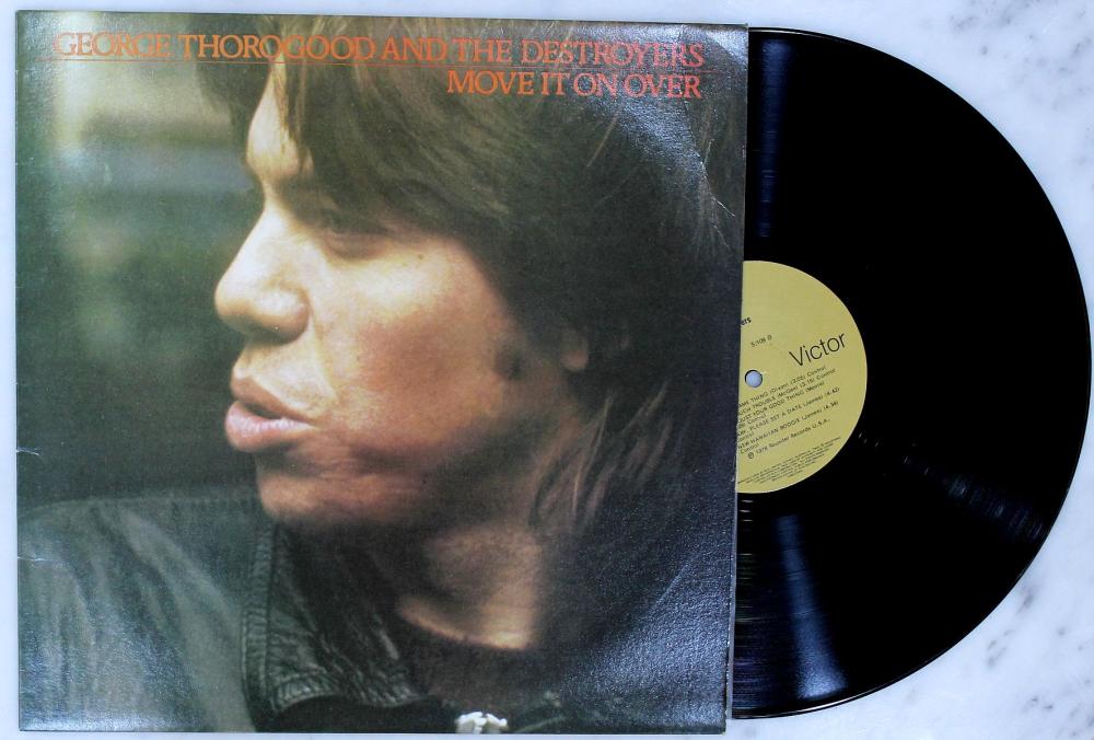George Thorogood and The Destroyers - Move It On Over (Vinyl,1978)